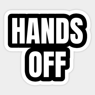 Hands Off Sticker